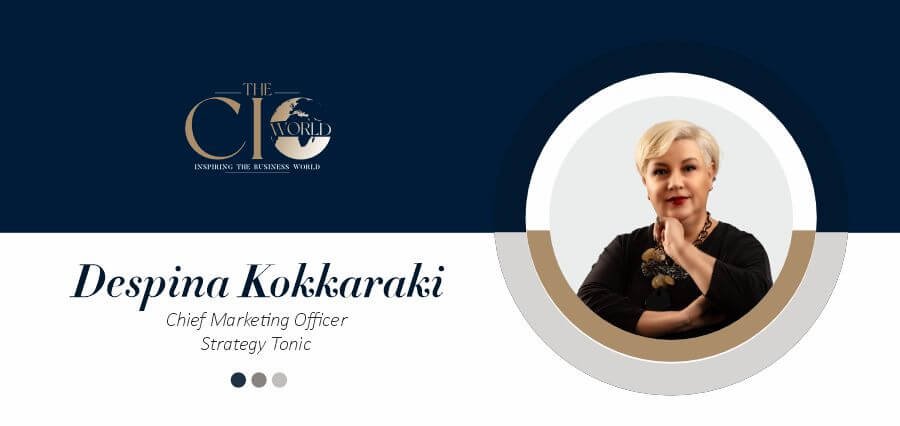 Despina Kokkaraki: Achieving Success Through Reinvention by Taking Calculated Risks in the Face of Adversity