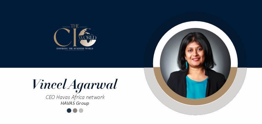 Vineel Agarwal: From Havas France to Spearheading the Growth of Havas Africa Network